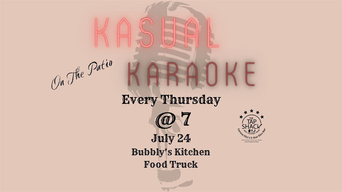 Kasual Karaoke ~ On The Patio ~ Bubbly's Kitchen, 24 July | Event in Carson City | AllEvents