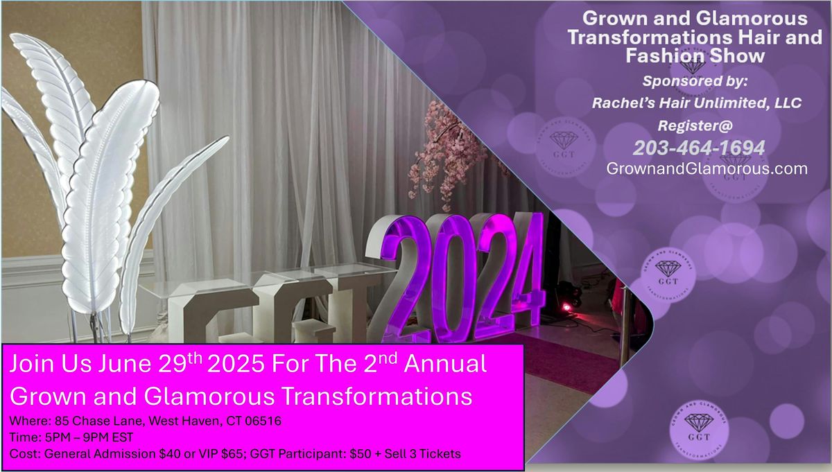 2nd Annual Grown and Glamourous Transformation 2025, 29 June | Event in West Haven | AllEvents