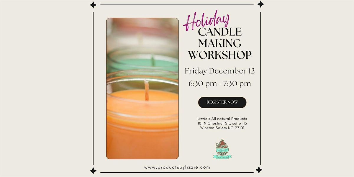 Holiday Candle Making Workshop, 12 December | Event in Winston-Salem | AllEvents