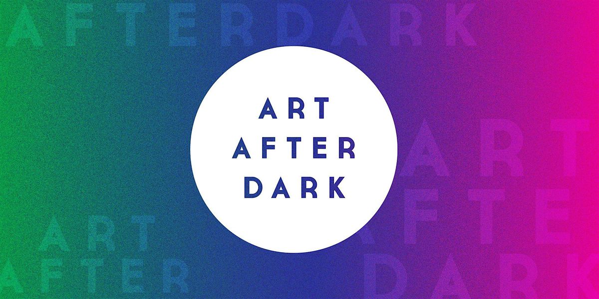 Art After Dark November, 13 November | Event in Bakersfield | AllEvents