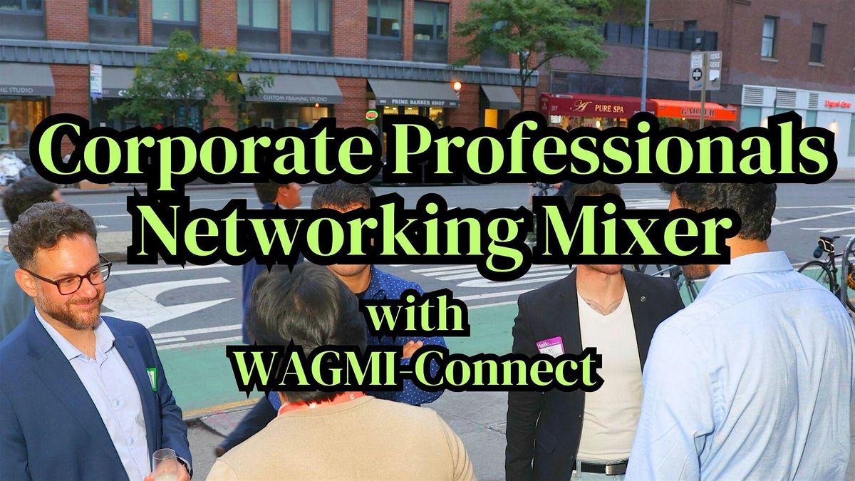 Corporate Professionals & Business Networking Event NYC: WAGMI-Connect, 19 November | Event in New York