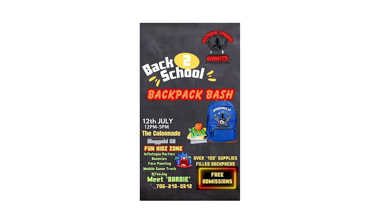 BACK2SCHOOL BACKPACKS BASH GIVEAWAY 2025 Sponsored By Xtreme Dreams, 12 July | Event in Ringgold | AllEvents