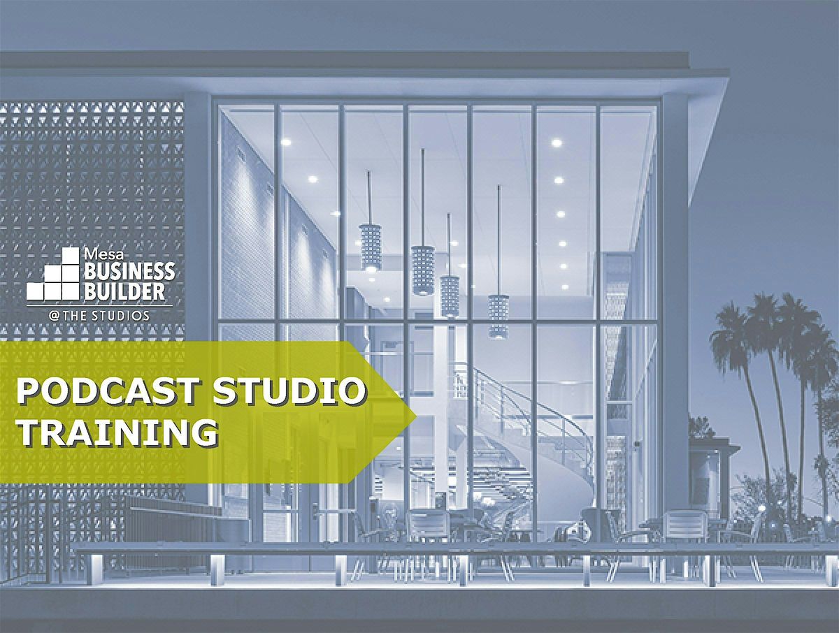 Podcast Studio Training, 1 July | Event in Mesa | AllEvents