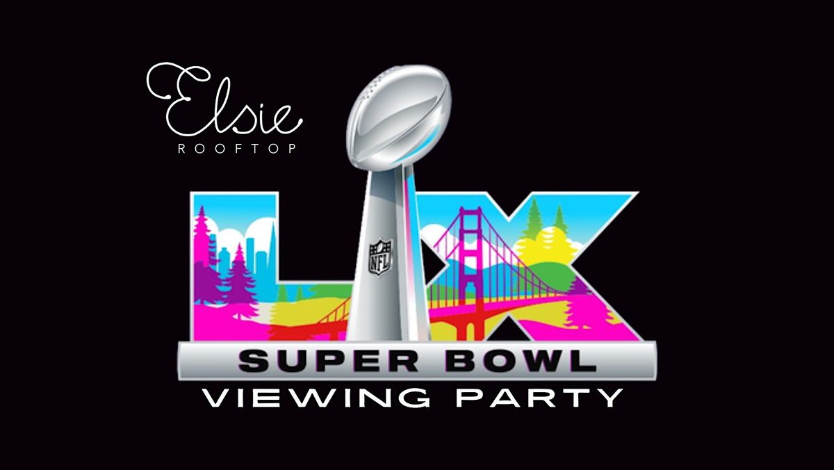 Super Bowl LX Viewing Party | Elsie Rooftop, 8 February | Event in New York | AllEvents