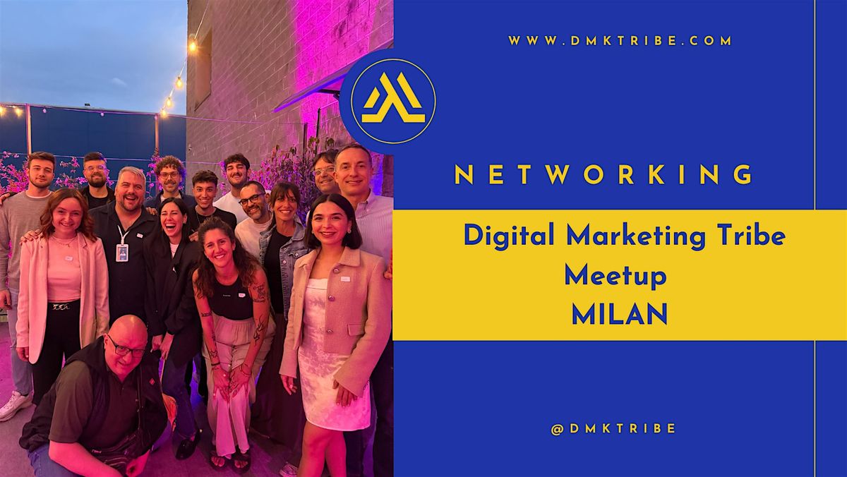 MILAN: Networking & Digital Marketing Tribe Meetup, 8 October | Event in Milano | AllEvents