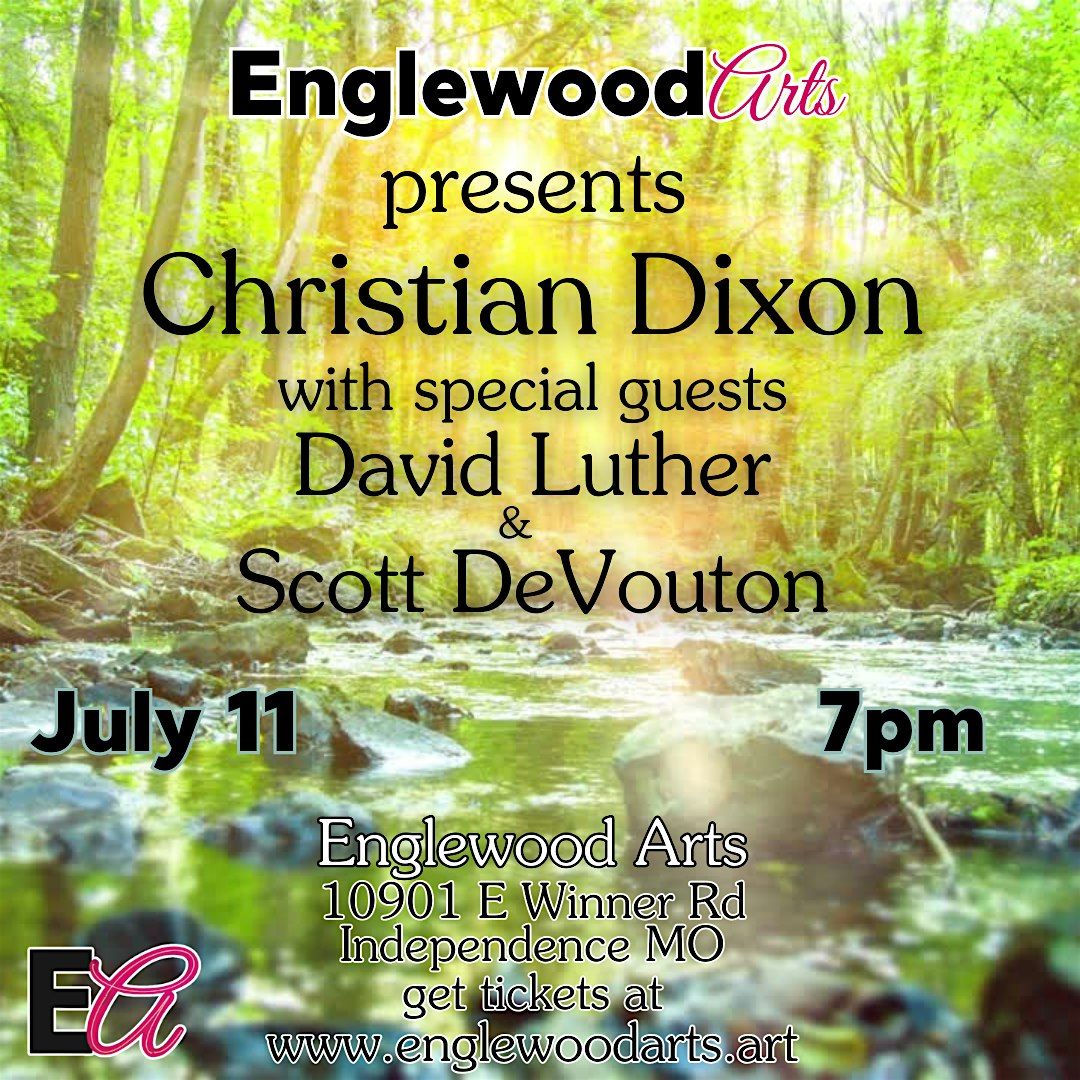 Englewood Arts Presents Christian Dixon, David Luther and Scott DeVouton, 11 July | Event in Independence