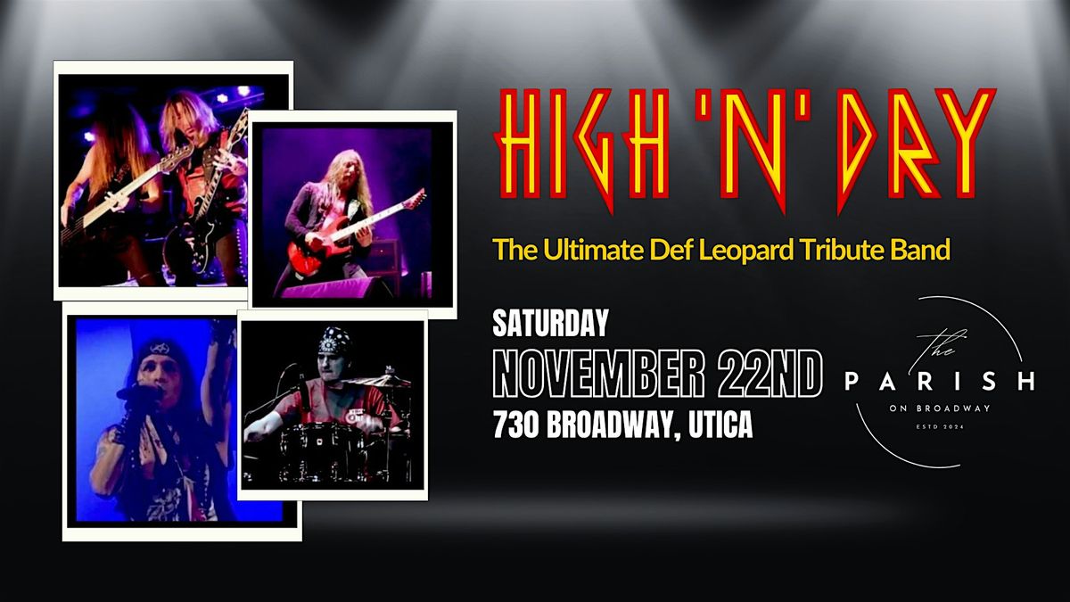 High 'N' Dry - The Ultimate Def Leppard Tribute Concert, 22 November | Event in Utica | AllEvents