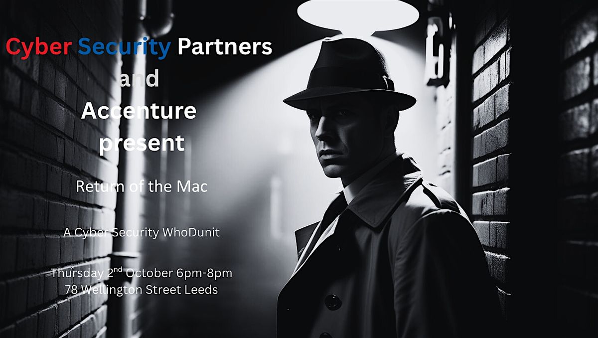 Cyber WhoDunIt, 2 October | Event in Leeds | AllEvents