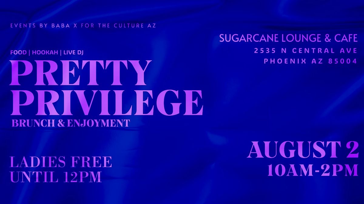 Pretty Privilege - Brunch & Enjoyment, 2 August | Event in Phoenix | AllEvents