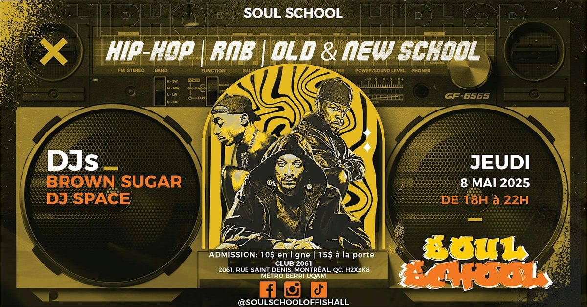 SOUL SCHOOL: Hip-Hop, RnB, & Soul Social, 8 May | Event in Montréal | AllEvents
