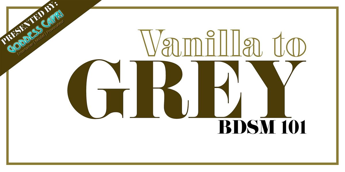 Vanilla to Grey: BDSM 101, 2 August | Event in Atlanta | AllEvents
