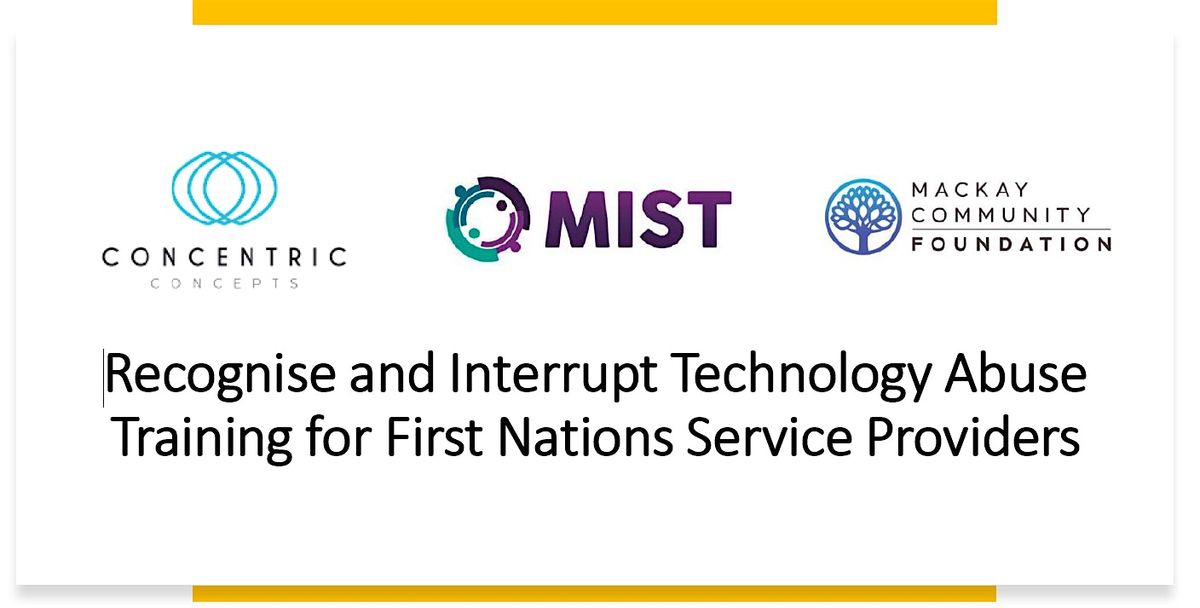 Recognise & Interrupt Technology Abuse Training, 1 September | Event in Mackay | AllEvents