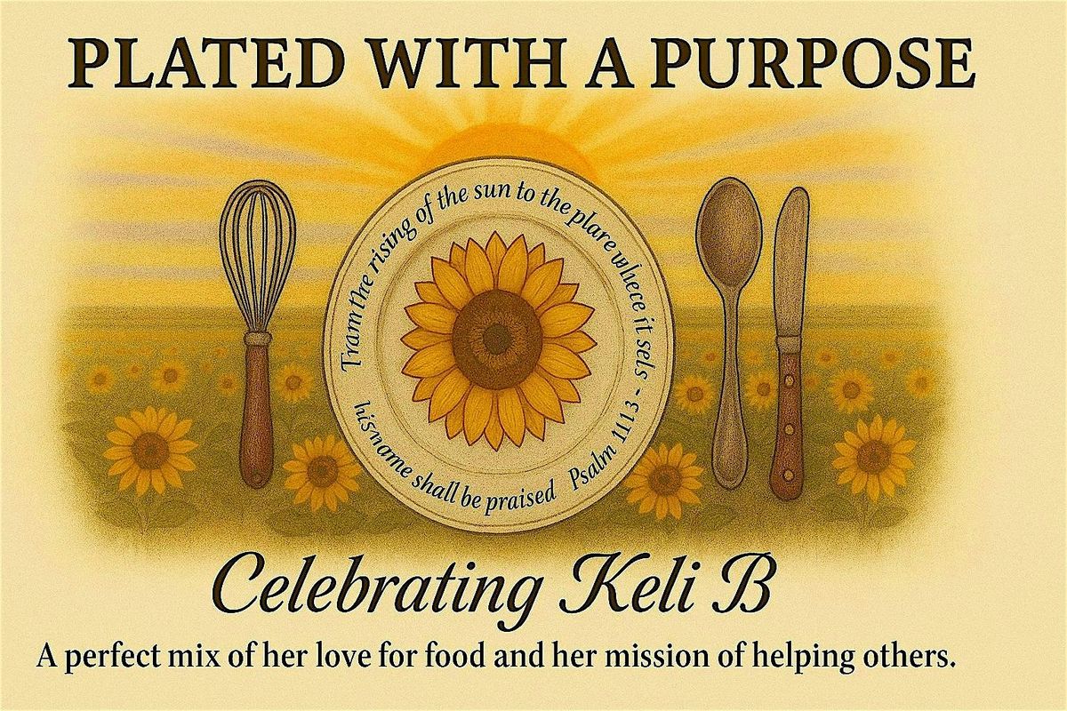 Plated With A Purpose: Gathering Together and Celebrating KeliB., 21 June | Event in New Palestine | AllEvents