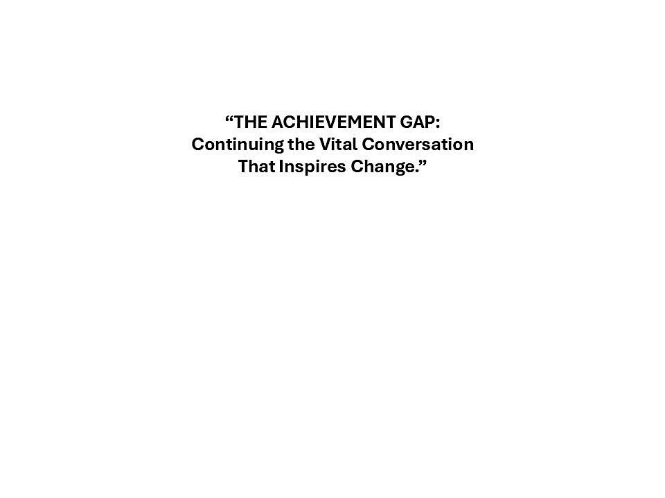 The ACHIEVEMENT GAP: Continuing the Vital Conversation That Inspires Change, 22 May | Event in Mount Pleasant
