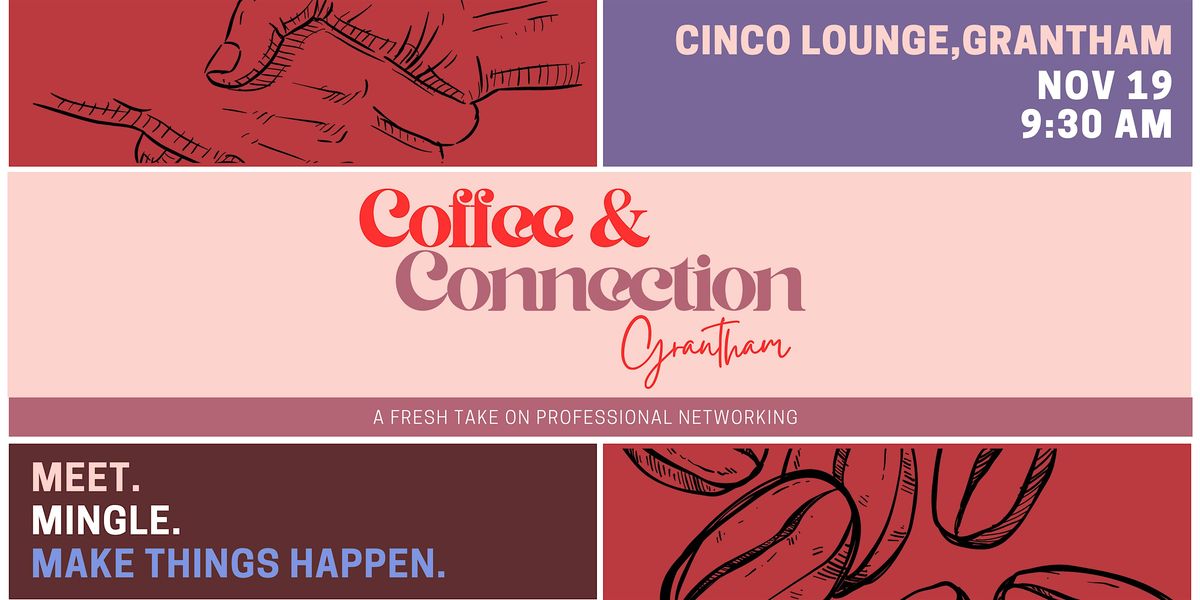 Networking: Coffee and Connection Grantham, 19 November | Event in Grantham | AllEvents