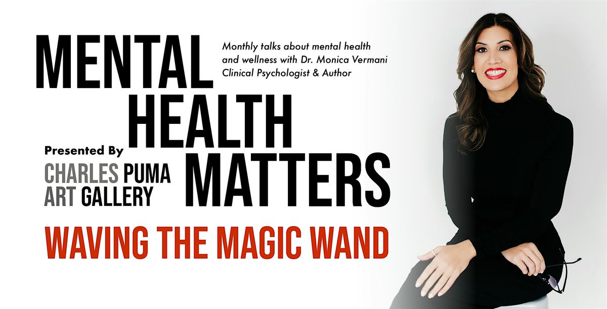 Mental Health Matters Talk Series | Waving the Magic Wand, 22 October | Event in Toronto | AllEvents