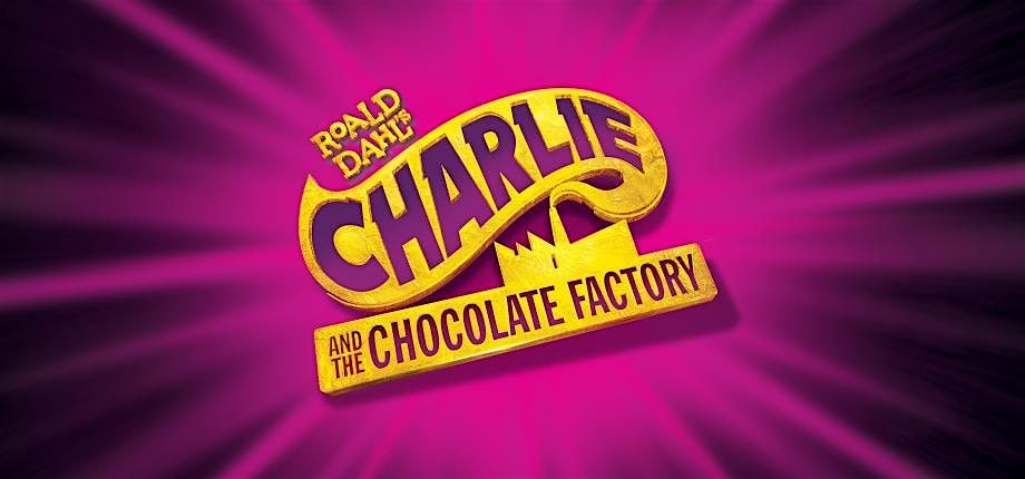 Charlie and the Chocolate Factory, 11 December | Event in Northampton | AllEvents