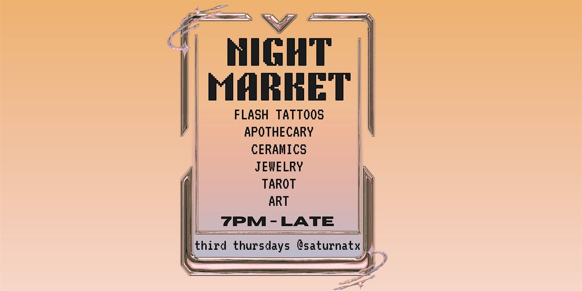 Night Market - Monthly on Third Thursdays @saturnatx | Event in Austin | AllEvents
