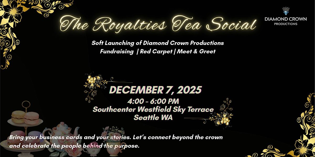 The Royalties Tea Social, 7 December | Event in Seattle | AllEvents