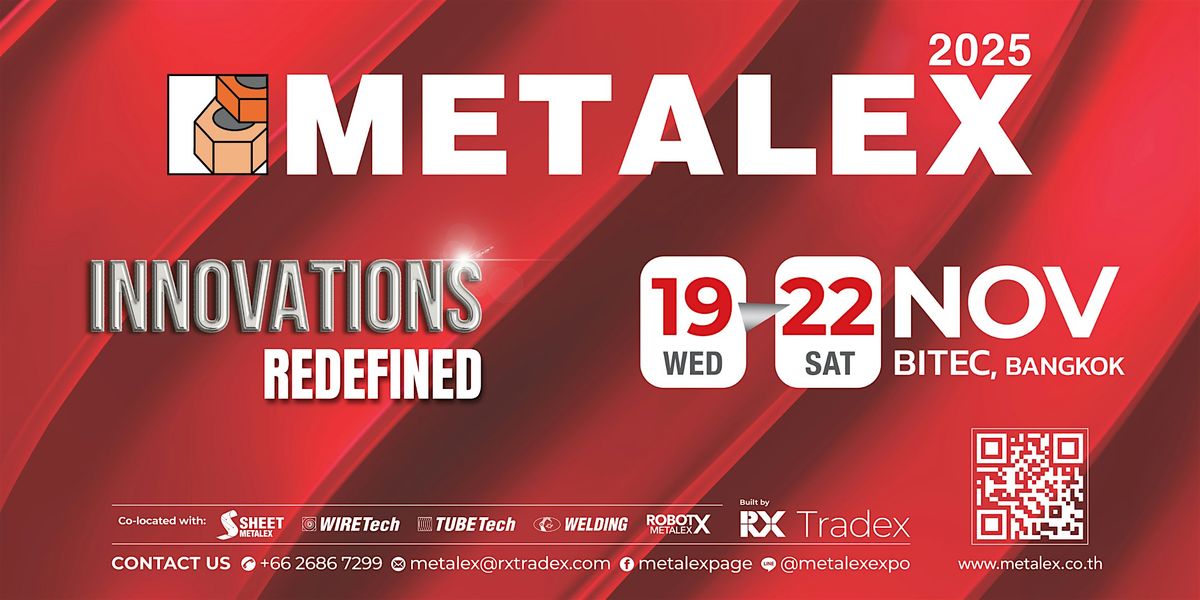 METALEX 2025, 19 November | Event in Bangna | AllEvents