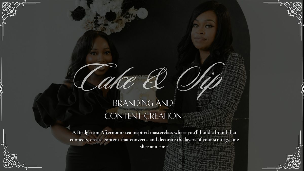Toronto Cake and Sip Branding and Content Creation Masterclass, 1 November | Event in Vaughan | AllEvents