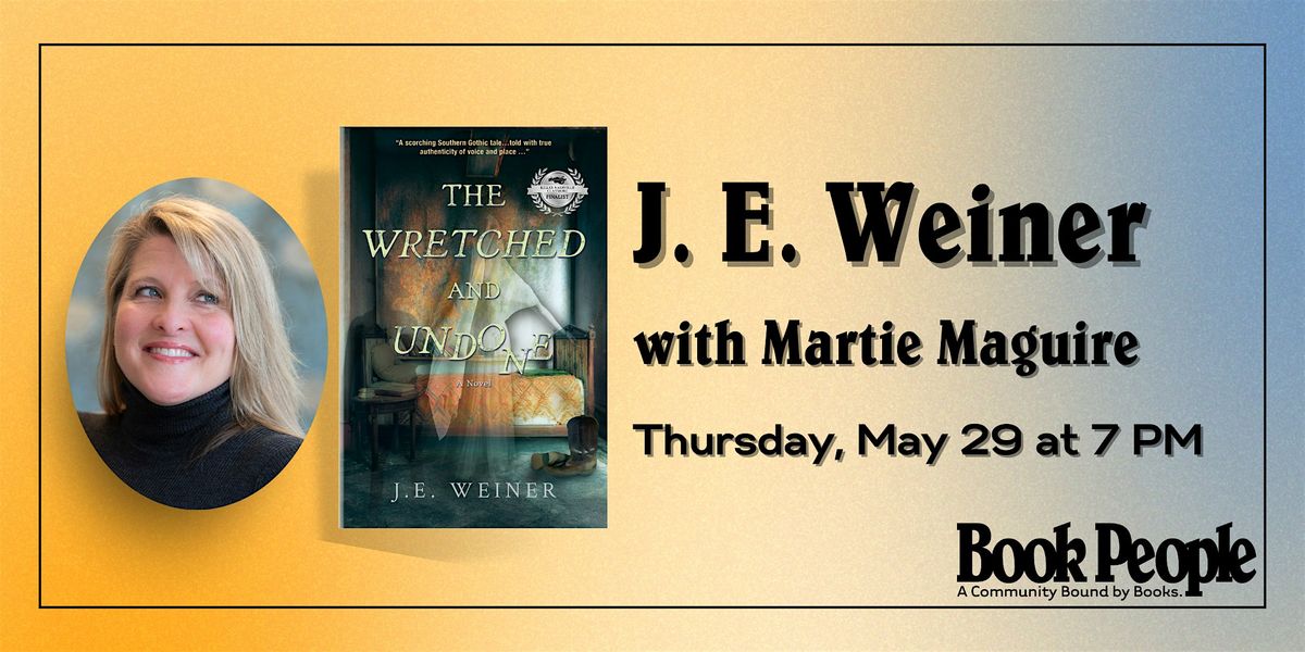 BookPeople Presents: J. E. Weiner - The Wretched and Undone, 29 May | Event in Austin | AllEvents