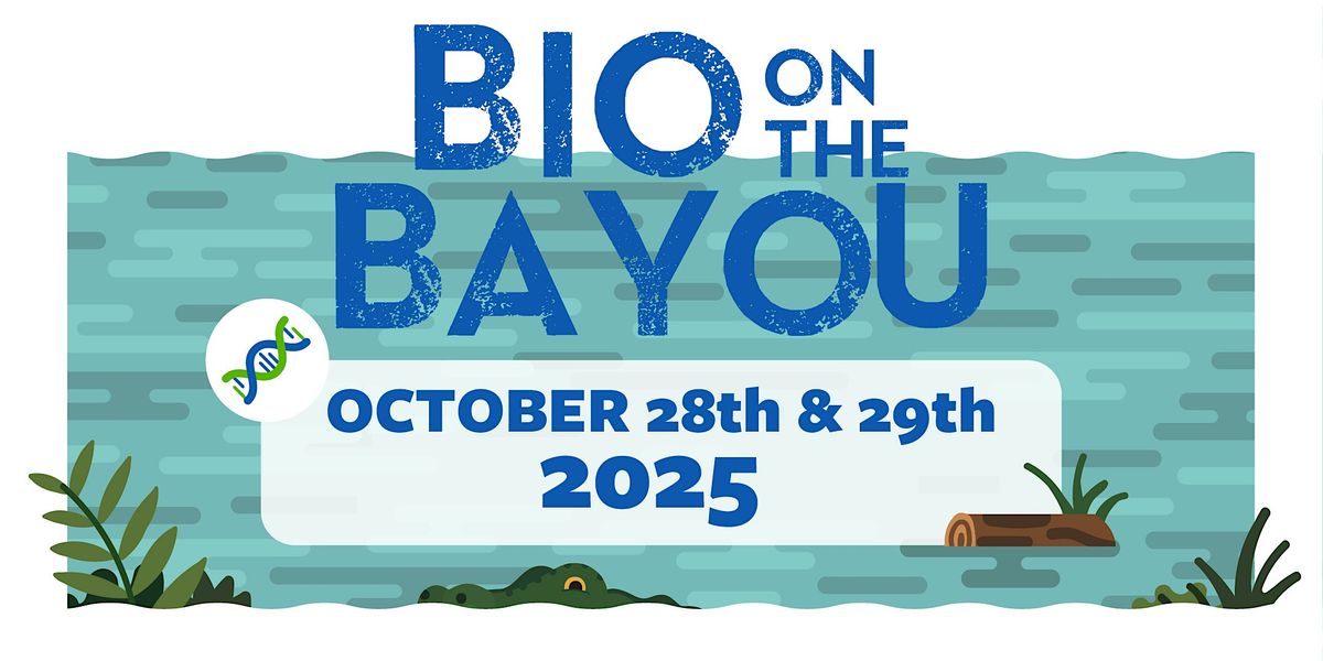 BIO on the BAYOU, 28 October | Event in New Orleans | AllEvents