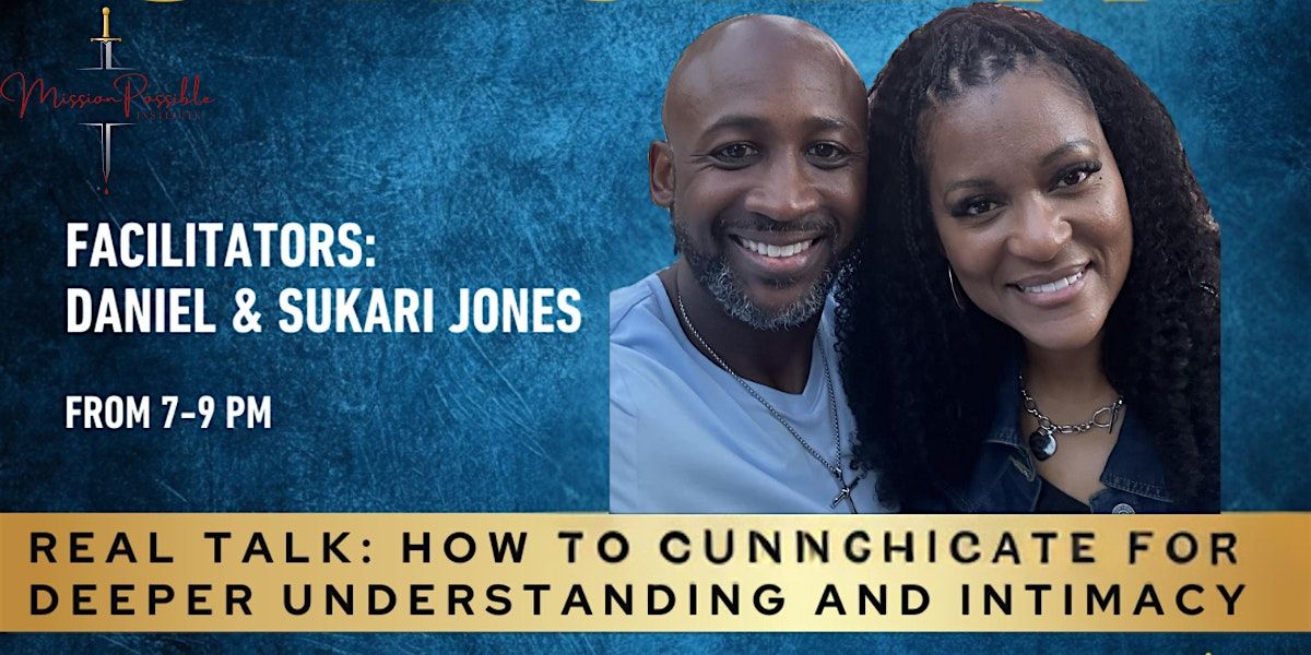 Real Talk: How to Communicate for Deeper Understanding and Intimacy | Event in Olympia Fields | AllEvents