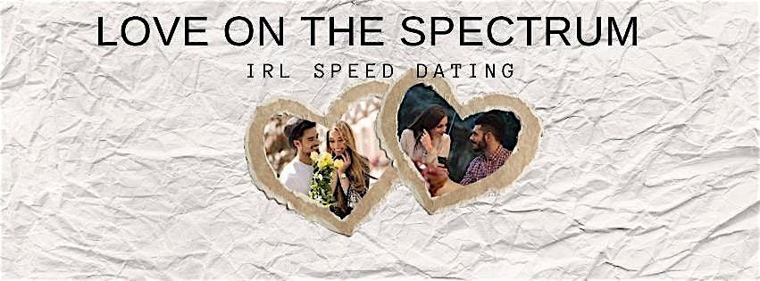 LOVE ON THE SPECTRUM  SPEED DATING EVENT 21+ FRISCO | Event in Frisco | AllEvents