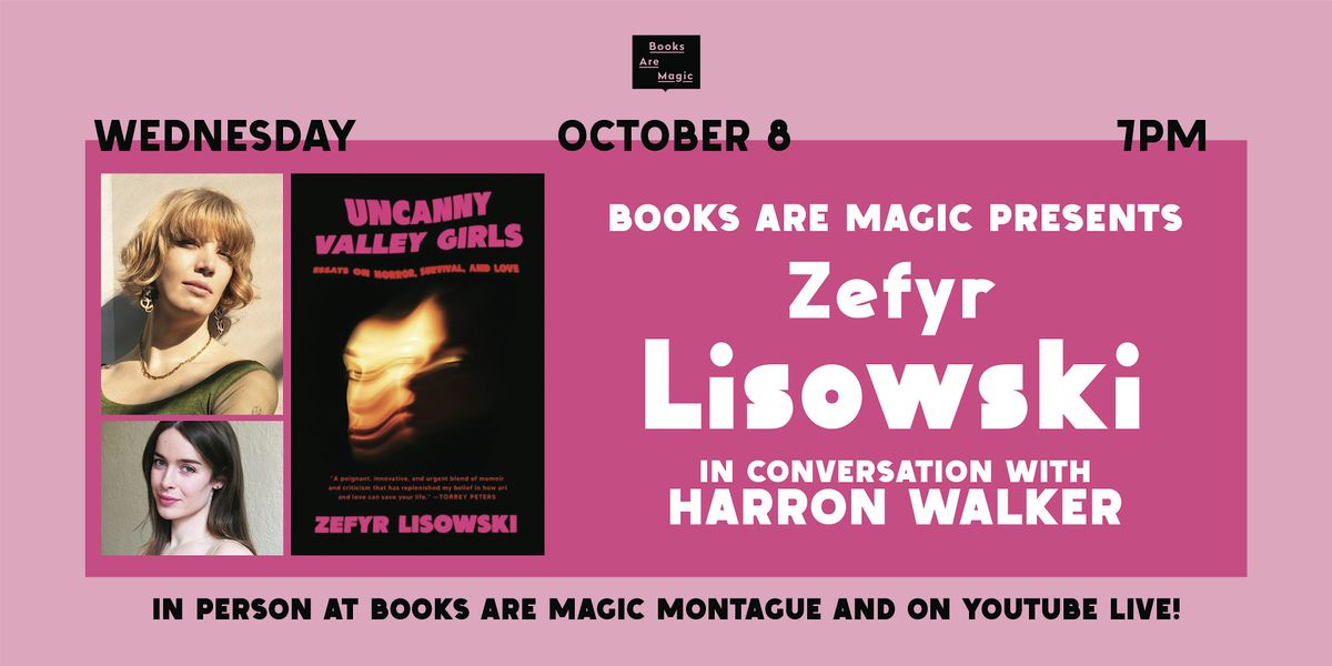 In-Store: Zefyr Lisowski: Uncanny Valley Girls w/ Harron Walker, 8 October | Event in Brooklyn | AllEvents