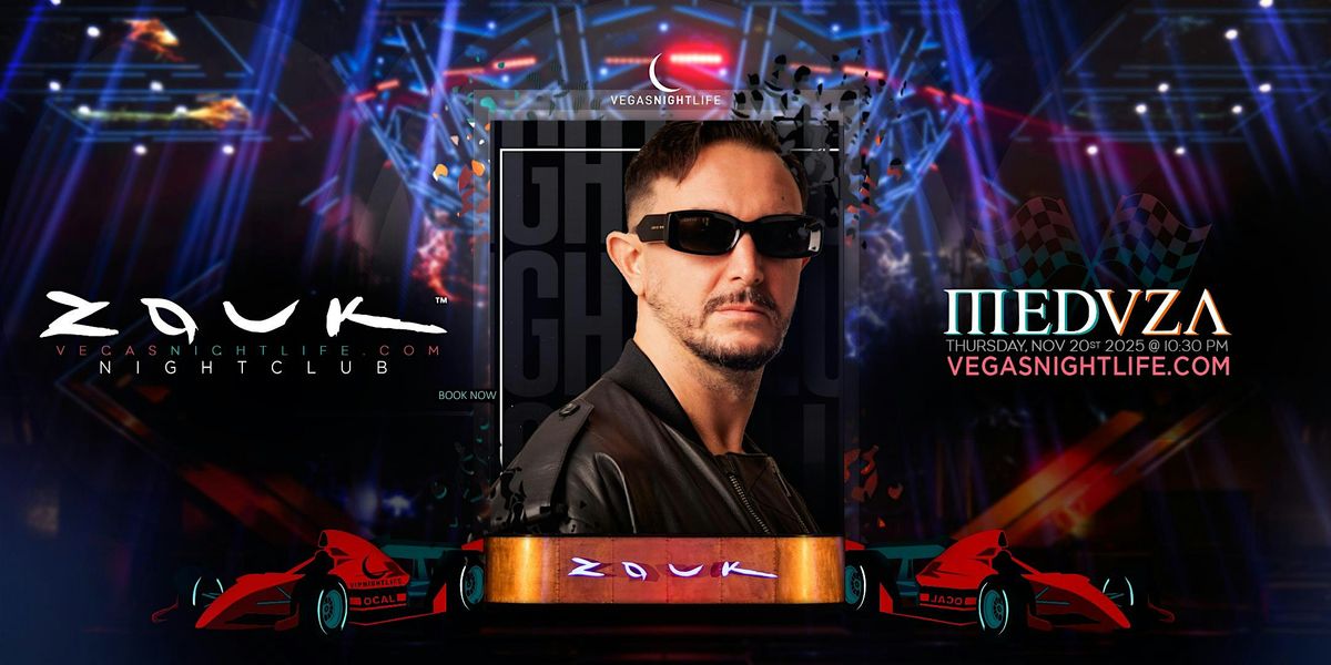 Meduza | Las Vegas Race Weekend Party | Zouk, 20 November | Event in Las Vegas | AllEvents