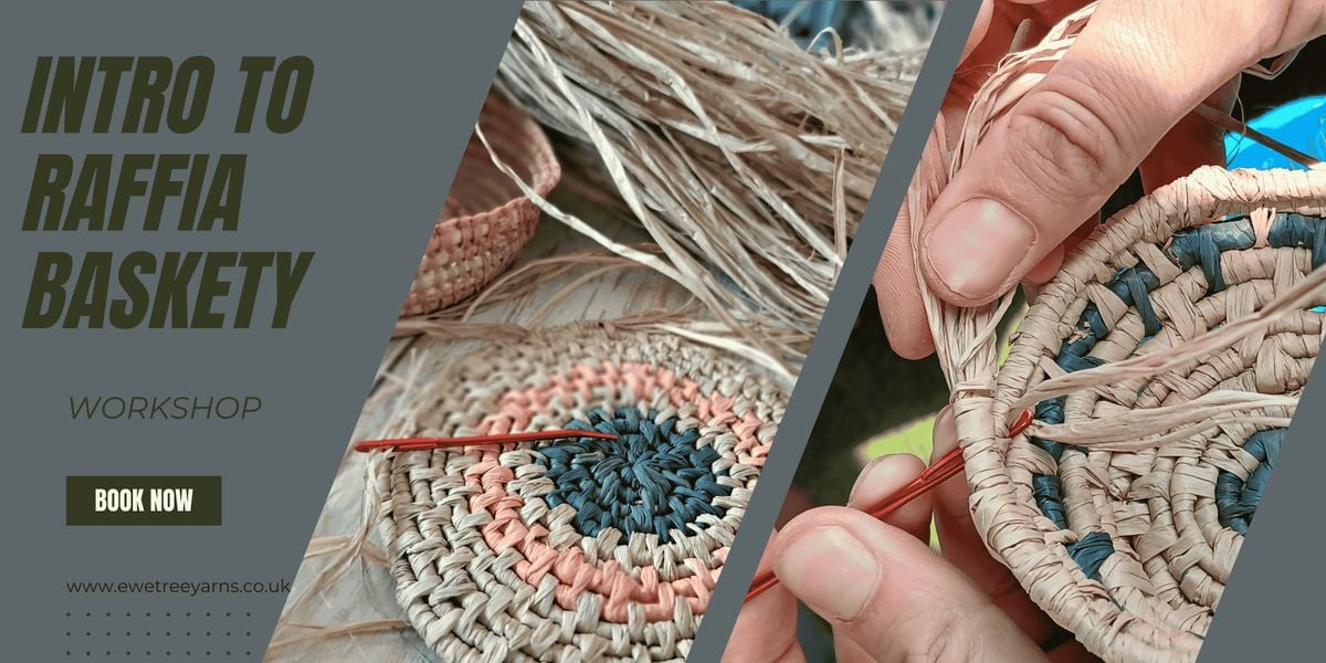 Intro to Raffia Basket Making, 17 August | Event in Long Eaton | AllEvents