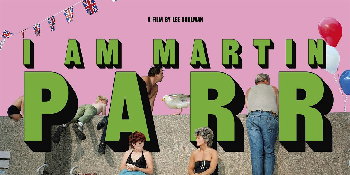 FILM UND FOTO //  I Am Martin Parr, 22 May | Event in Edinburgh | AllEvents