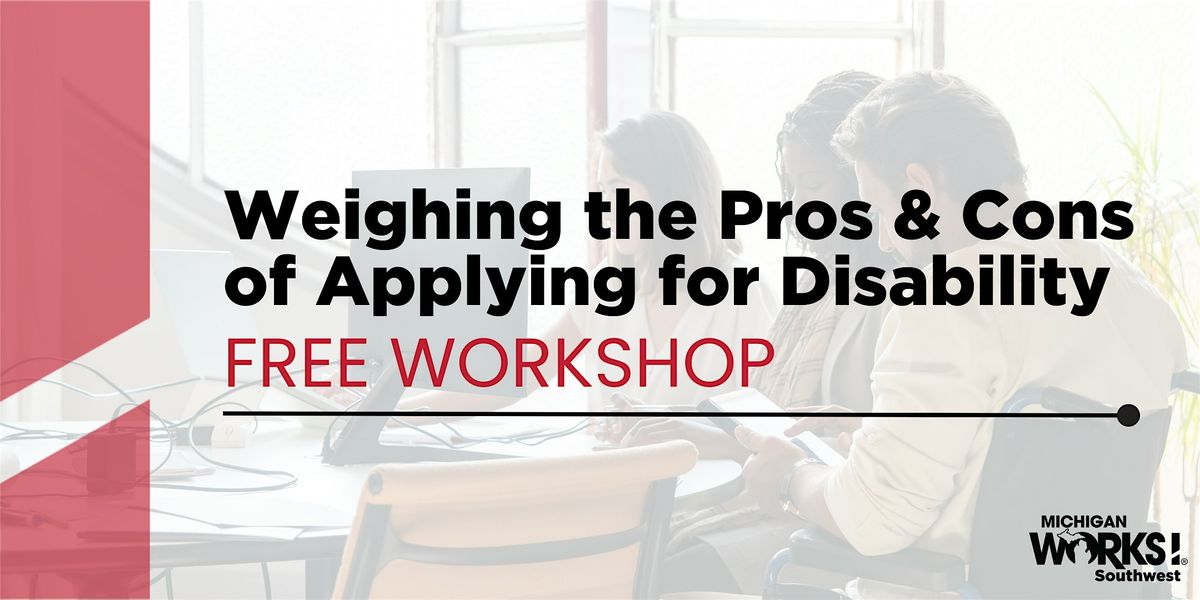 Calhoun Workshop: Weighing the Pros & Cons of Applying for Disability, 16 July | Event in Battle Creek