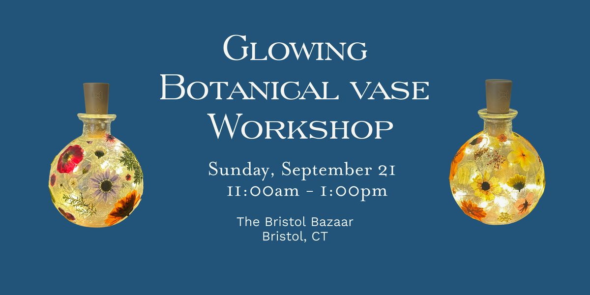 Glowing Botanical Vase Workshop, 21 September | Event in Bristol | AllEvents
