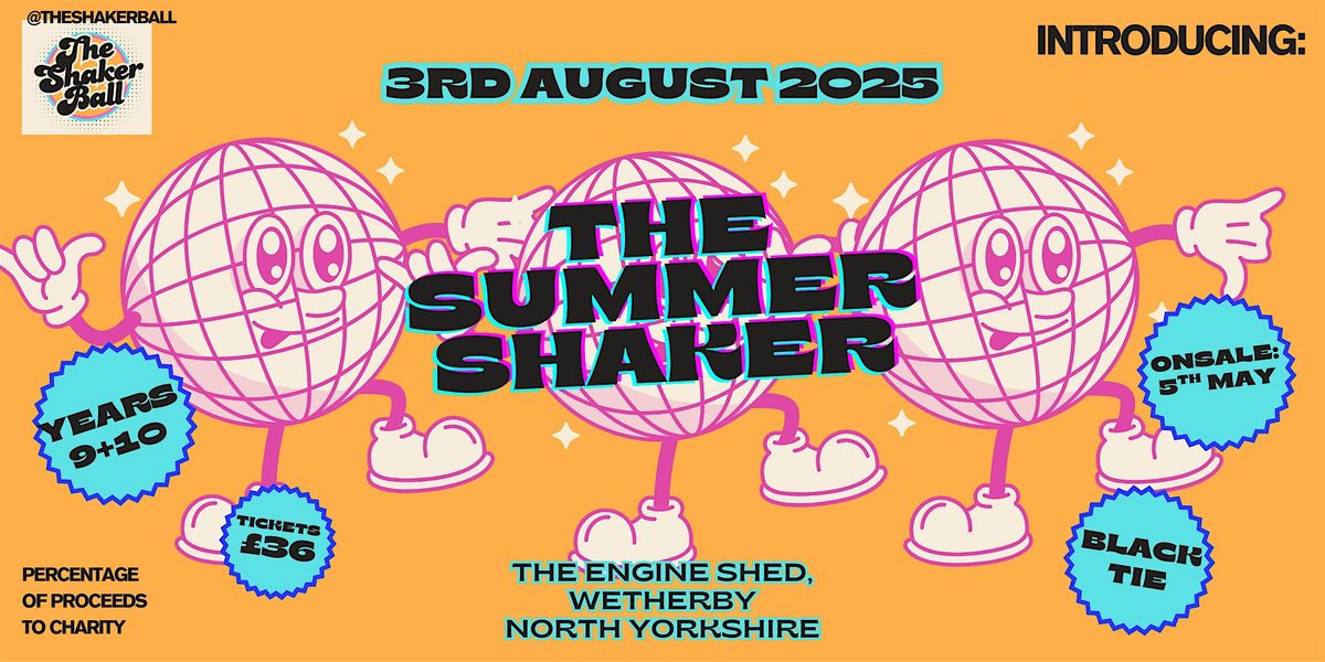 THE SUMMER SHAKER BALL, 3 August | Event in Wetherby | AllEvents