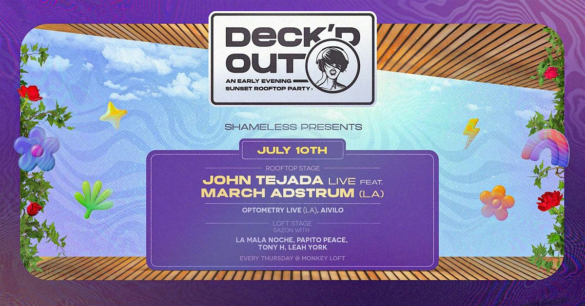 Deck'd Out #4 John Tejada live feat. March Adstrum  & Optometry live, LA, 10 July | Event in Seattle | AllEvents