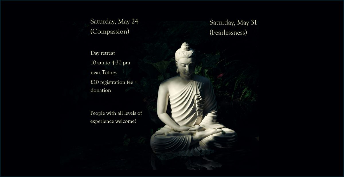 Compassion and Fearlessness - two day retreats near Totnes, 24 May | Event in Totnes | AllEvents