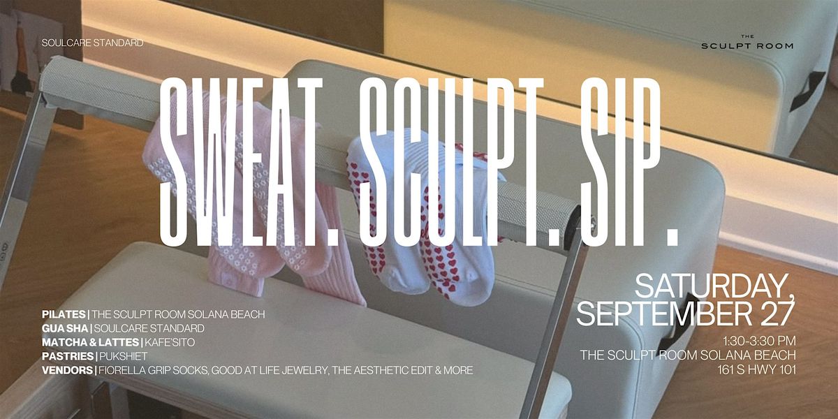 SWEAT. SCULPT. SIP. | PART 2, 27 September | Event in Solana Beach | AllEvents