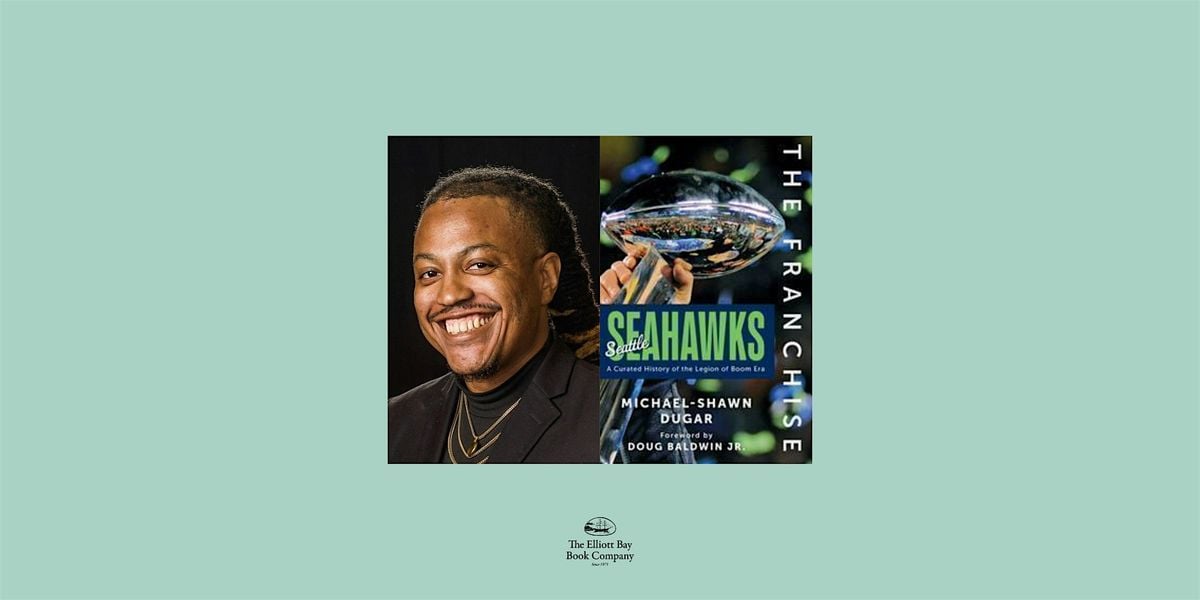 Michael-Shawn Dugar, THE FRANCHISE: SEATTLE SEAHAWKS, 25 August | Event in Seattle | AllEvents