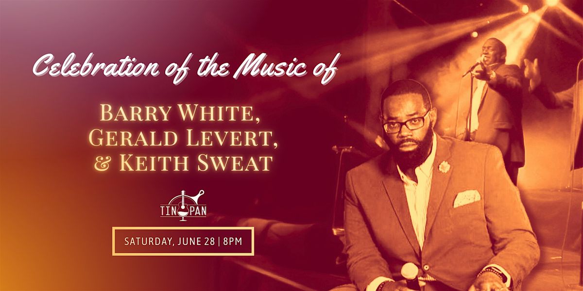 Celebration of The Music of Barry White, Gerald Levert & Keith Sweat, 28 June | Event in Richmond | AllEvents