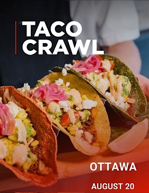 Taco Crawl Ottawa, 20 August | Event in Ottawa | AllEvents