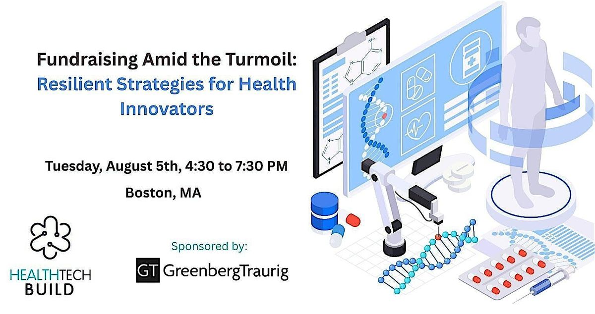 Fundraising Amid the Turmoil: Resilient Strategies for Health Innovators, 5 August | Event in Boston | AllEvents