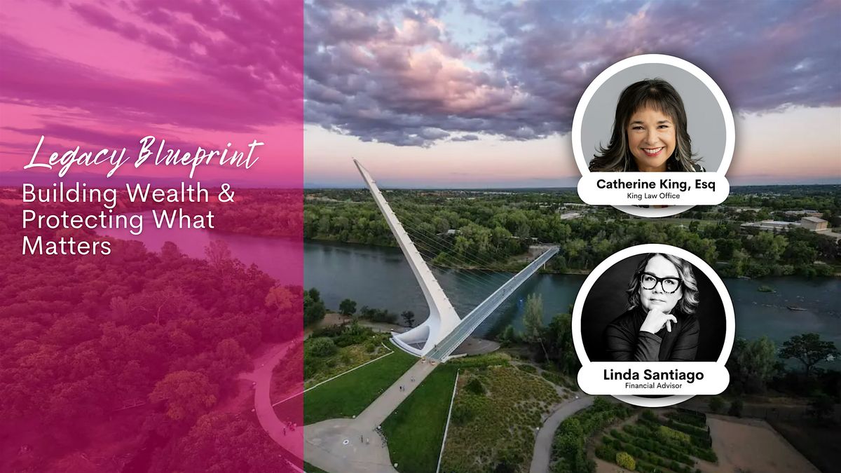 The Legacy Blueprint: Building Wealth & Protecting What Matters, 10 October | Event in Redding | AllEvents