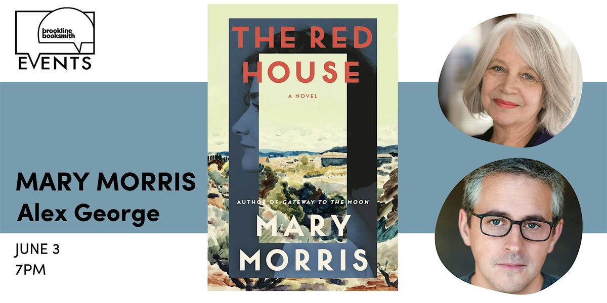 Mary Morris with Alex George: The Red House | Event in Brookline | AllEvents