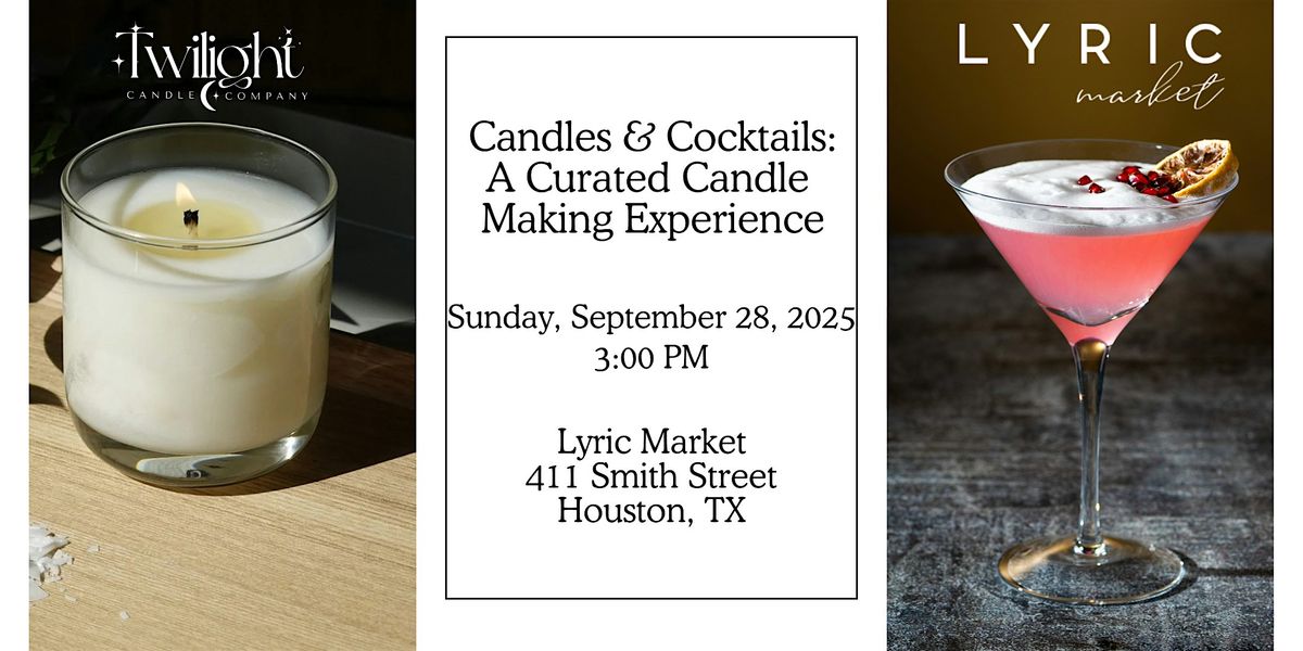 Candles & Cocktails:  A Curated Candle Making Experience, 28 September | Event in Houston | AllEvents