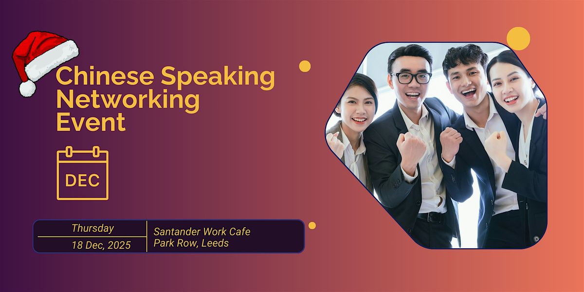 Leeds Chinese Professionals Networking Event Dec 2025, 18 December | Event in Leeds | AllEvents
