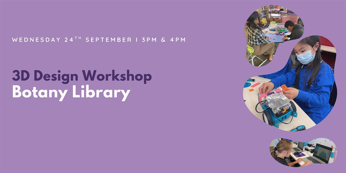 Botany Library: Toy Land 3D Design Workshop, 24 September | Event in Auckland | AllEvents