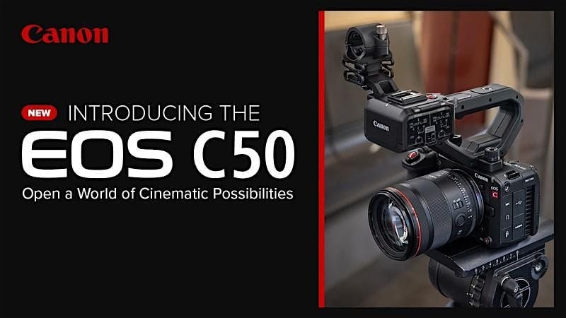 Touch & Try the New Canon EOS C50 at Rental House!, 24 October | Event in Indianapolis | AllEvents