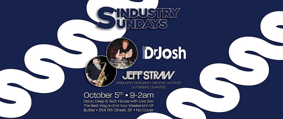 Sindustry Sundays • Jeff Straw • Dr Josh, 5 October | Event in San Francisco | AllEvents